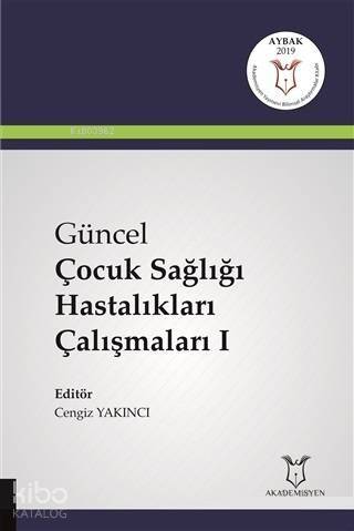 Güncel Çocuk Sağlığı Hastalıkları Çalışmaları 1 - 1