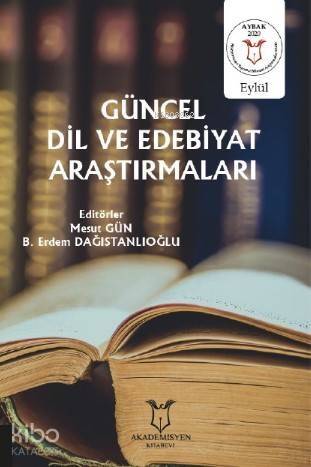 Güncel Dil ve Edebiyat Araştırmaları - 1