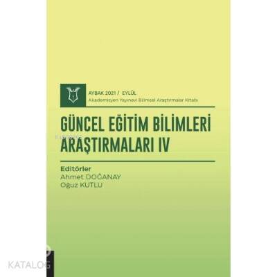 Güncel Eğitim Bilimleri Araştırmaları IV - 1