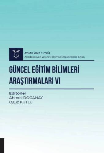 Güncel Eğitim Bilimleri Araştırmaları VI - 1