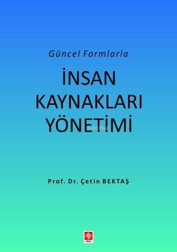 Güncel Formlarla İnsan Kaynakları Yönetimi - 1