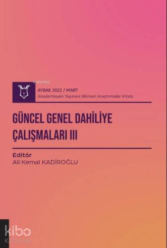 Güncel Genel Dahiliye Çalışmaları III ( AYBAK 2022 Mart ) - 1