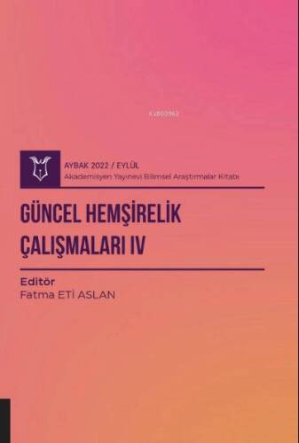 Güncel Hemşirelik Çalışmaları IV ( Aybak 2022 Eylül ) - 1