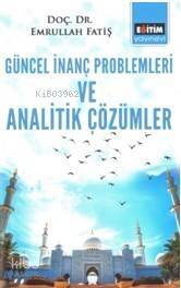 Güncel İnanç Problemleri Ve Analitik Çözümler - 1