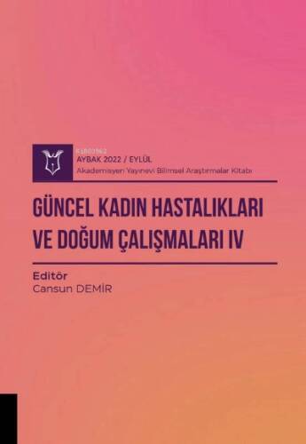 Güncel Kadın Hastalıkları ve Doğum Çalışmaları IV ( Aybak 2022 Eylül ) - 1