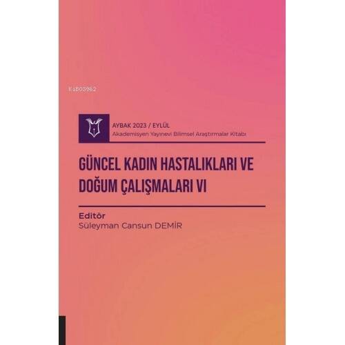 Güncel Kadın Hastalıkları ve Doğum Çalışmaları VI ( Aybak 2023 Eylül ) - 1