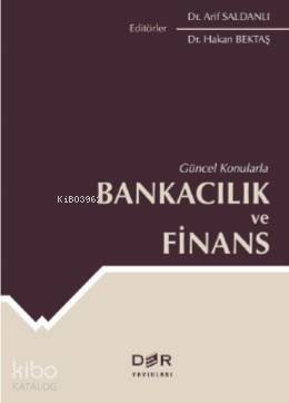 Güncel Konularla Bankacılık ve Finans - 1