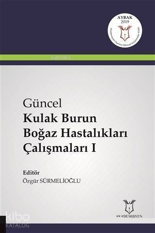 Güncel Kulak Burun Boğaz Hastalıkları Çalışmaları 1 - 1