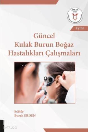 Güncel Kulak Burun Boğaz Hastalıkları Çalışmaları - 1