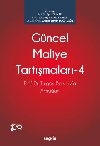 Güncel Maliye Tartışmaları – 4;Prof. Dr. Turgay Berksoy'a Armağan - 1