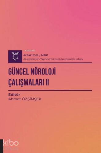 Güncel Nöroloji Çalışmaları II ( AYBAK 2022 Mart ) - 1