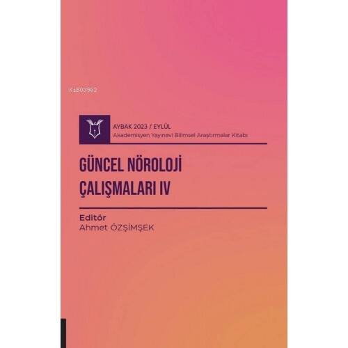 Güncel Nöroloji Çalışmaları IV ( Aybak 2023 Eylül ) - 1