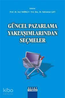 Güncel Pazarlama Yaklaşımlarından Seçmeler - 1