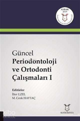 Güncel Periodontoloji ve Ortodonti Çalışmaları 1 - 1