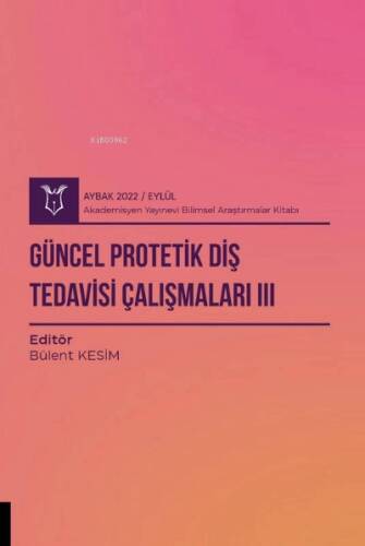 Güncel Protetik Diş Tedavisi Çalışmaları III ( Aybak 2022 Eylül ) - 1