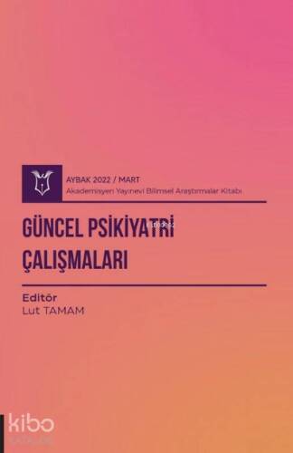 Güncel Psikiyatri Çalışmaları ( Aybak 2022 Mart ) - 1