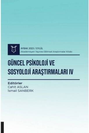 Güncel Psikoloji ve Sosyoloji Araştırmaları IV - 1