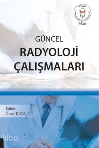 Güncel Radyoloji Çalışmaları (AYBAK 2020 Mart) - 1