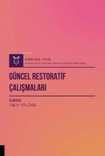 Güncel Restoratif Çalışmaları ( Aybak 2022 Eylül ) - 1