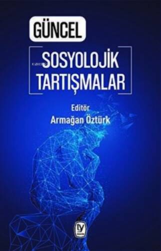 Güncel Sosyolojik Tartışmalar - 1