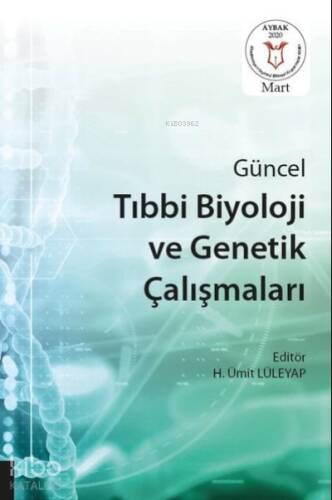 Güncel Tıbbi Biyoloji ve Genetik Çalışmaları (Aybak 2020 Mart) - 1