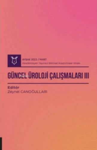 Güncel Üroloji Çalışmaları III ( Aybak 2023 Mart ) - 1