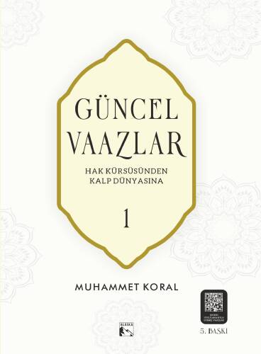 Güncel Vaazlar 1;Hak Kürsüsünden Kalp Dünyasına - 1