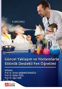 Güncel Yaklaşım ve Yöntemlerle Etkinlik Destekli Fen Öğretimi - 1