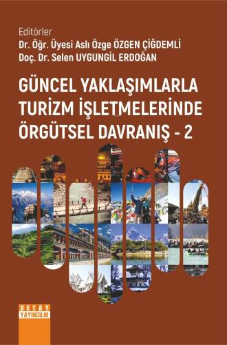 Güncel Yaklaşımlarla Turizm İşletmelerinde Örgütsel Davranış - 2 - 1