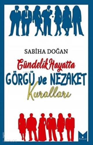 Gündelik Hayatta Görgü ve Nezaket Kuralları - 1