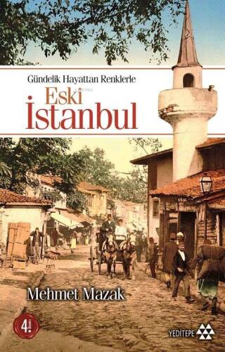 Gündelik Hayattan Renklerle Eski İstanbul - 1