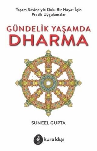 Gündelik Yaşamda Dharma;Yaşam Sevinciyle Dolu Bir Hayat İçin Pratik Uygulamalar - 1