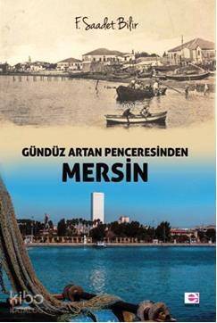 Gündüz Artan Penceresinden Mersin - 1