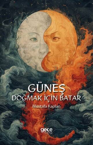 Güneş Doğmak İçin Batar - 1