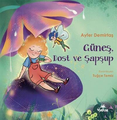 Güneş, Dost Ve Şapşup - 1