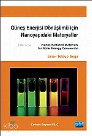 Güneş Enerjisi Dönüşümü İçin Nanoyapıdaki Materyaller - 1