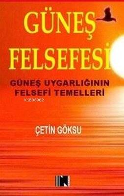 Güneş Felsefesi - Güneş Uygarlığının Felsefi Temelleri - 1