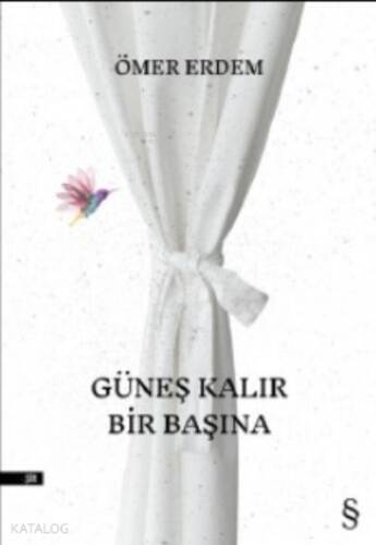 Güneş Kalır Bir Başına - 1