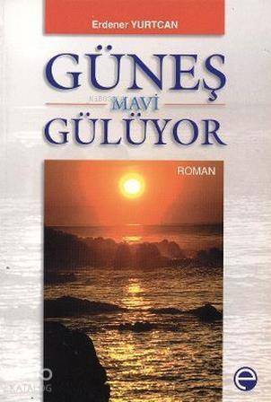 Güneş Mavi Gülüyor - 1