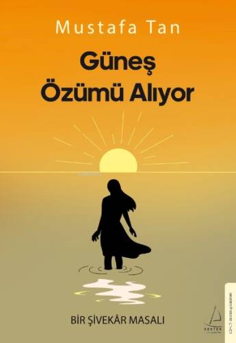 Güneş Özümü Alıyor;Bir Şivekâr Masalı - 1