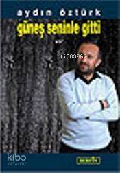 Güneş Seninle Gitti - 1