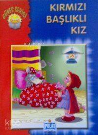 Güneş Serisi - Kırmızı Başlıklı Kız - 1