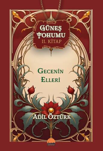 Güneş Tohumu II. Kitap;Gecenin Elleri - 1