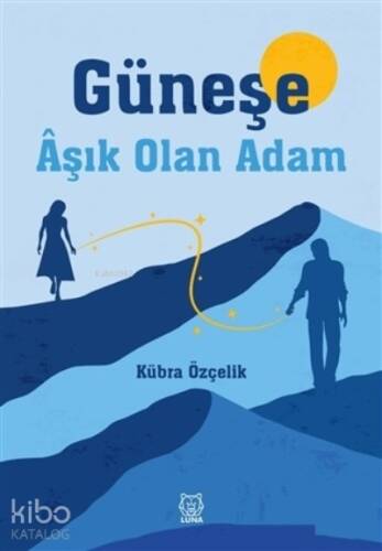 Güneşe Aşık Olan Adam - 1