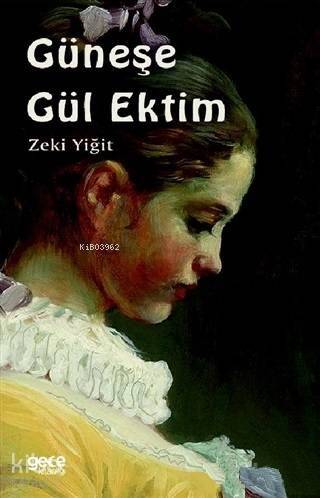 Güneşe Gül Ektim - 1