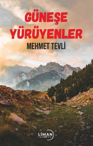 Güneşe Yürüyenler - 1