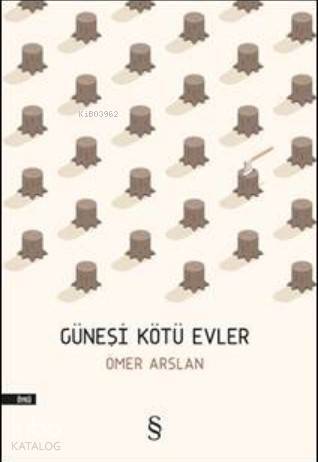 Güneşi Kötü Evler - 1