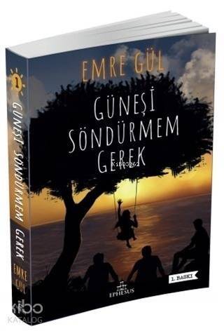 Güneşi Söndürmem Gerek - 1