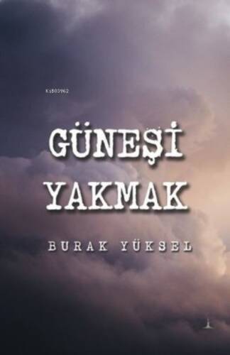 Güneşi Yakmak - 1