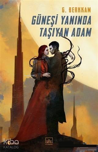 Güneşi Yanında Taşıyan Adam - 1